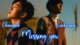 Changsub & Eunkwang Singing Missing You