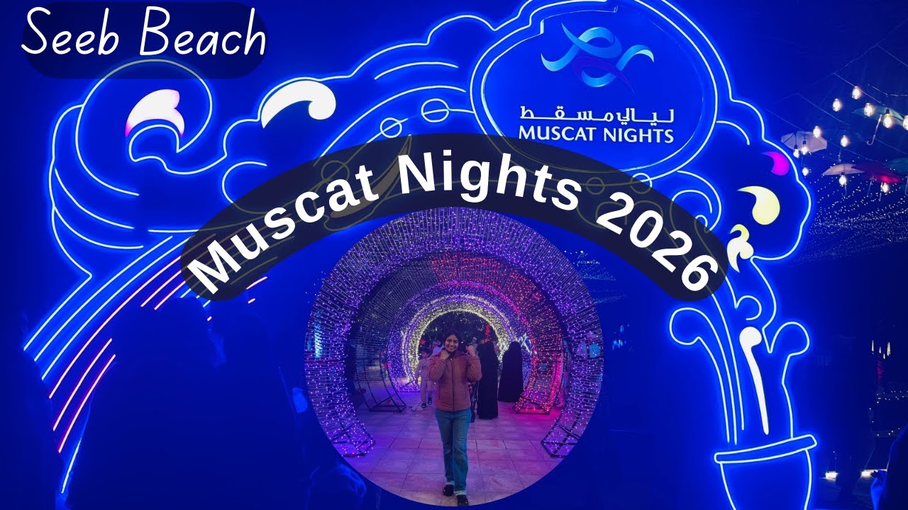 Muscat nights 2026 | Seeb beach