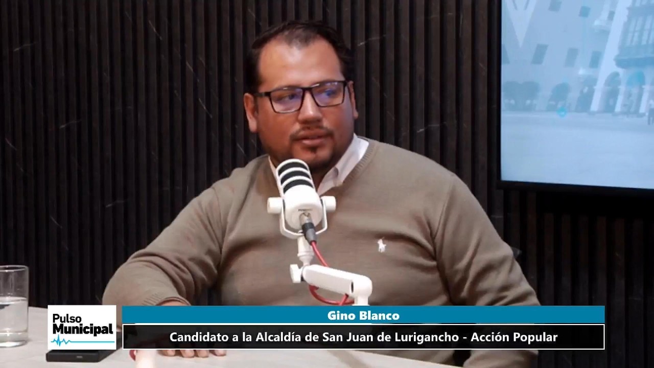 ENTREVISTA A GINO BLANCO  CANDIDATO  A LA ALCALDÍA DE SAN JUAN DE LURIGANCHO POR ACCION POPULAR