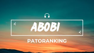 Patoranking - Abobi (Lyrics)