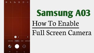 Samsung A03 How To Enable Full Screen Camera screenshot 4