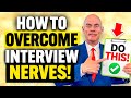 6 TIPS TO OVERCOME INTERVIEW NERVES and ANXIETY! (How to PASS your JOB INTERVIEW!)