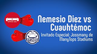 Nemesio Diez vs Cuauhtémoc (Crossover con Manytops Stadiums)