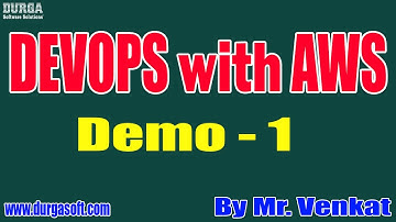 DEVOPS with AWS tutorials || Demo - 1 || by Mr. Venkat On 11-04-2022 @8AM IST