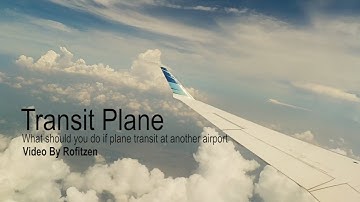 Transit Plane Soekarno-Hatta Airport - Muhammad Zainur Rofit