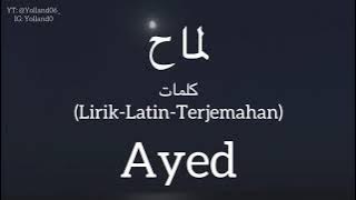 لماح (Lammah) - Ayed (عايض) | كلمات (Lirik-Latin-Terjemahan)