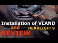 Installation and Review(👍--🤔) of VLAND headlights for vw golf mk6.