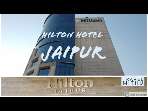 Hilton|| Jaipur|| Hilton Hotel || Luxury Stay|| My Stay in Hilton||Facilities of Hilton Jaipur ||