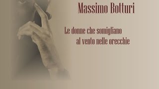 Le Donne Che Somigliano Al Vento Nelle Ore Di Mimo Botturi