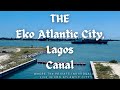 IS THIS AN ARTIFICIAL CANAL IN EKO ATLANTIC CITY?