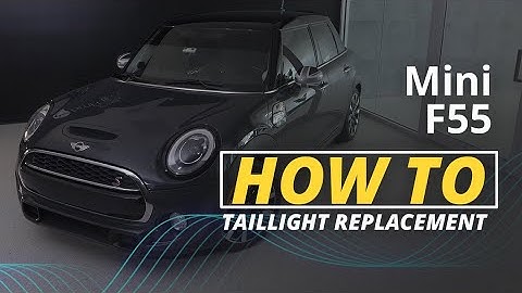 MINI F55 Tail Light Bulb & Assembly Replacement
