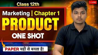 Product Class 12 Marketing (812) One Shot 😱 Unit 1 Full Revision | Cbse Boards 2027