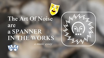 An Introduction to the Art Of Noise: "Spanner in the works"