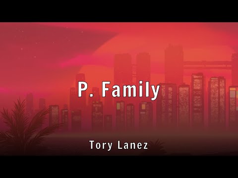 Tory Lanez - P. Family (Lyrics)