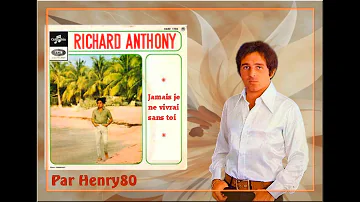 RICHARD ANTHONY : Jamais je ne vivrai sans toi