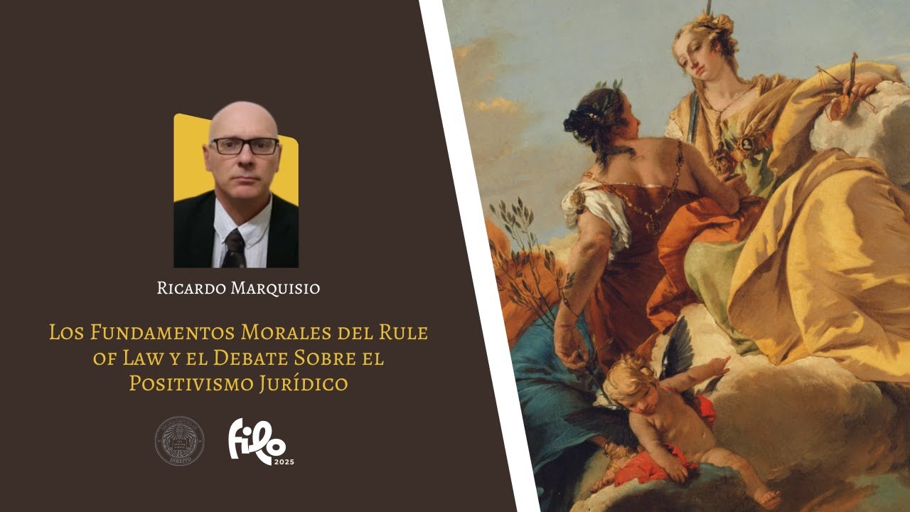 FILO25 - Los Fundamentos Morales del Rule of Law y el Debate Sobre el Positivismo Jurídico
