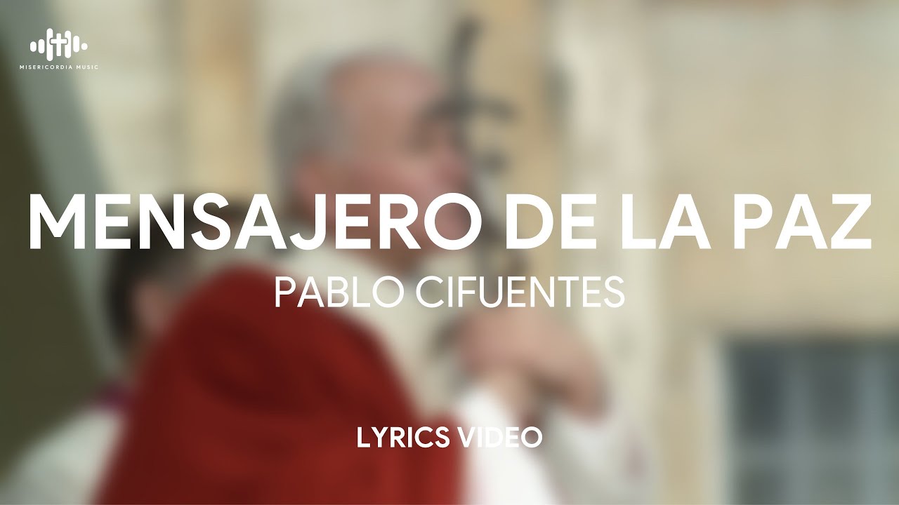 Pablo Cifuentes - Mensajero de la paz