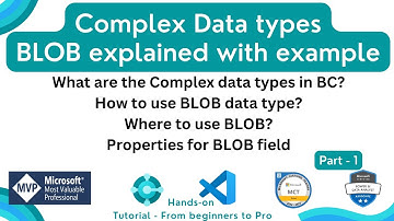 Exploring Complex Data Types and BLOB in Business Central | Ultimate Guide complex data type part 1