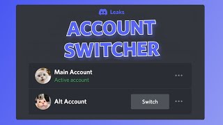 Discord Leak: Account Switcher