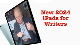 New 2024 iPads for Writers by 58keys William Gallagher 6,208 views 5 days ago 18 minutes