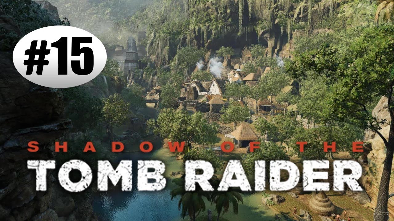 Die verborgene Stadt Paititi - SHADOW OF THE TOMB RAIDER #15 - YouTube