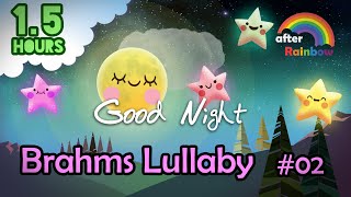 Classical Lullaby ♫ Brahms: Lullaby #02 ❤ Best Music for Babies to Go to Sleep Nursery Rhymes