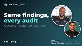 Why the Same Audit Findings Keep Coming Back | GRC Radio Ep. 4