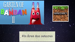 Construindo o Garten Of Banban 2 no Minecraft! #2: Área dos setores