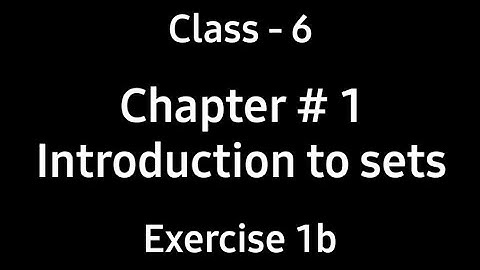Introduction to sets | Chapter 1 | Ex-1b | Class 6 | Countdown | By Ms. Hiba