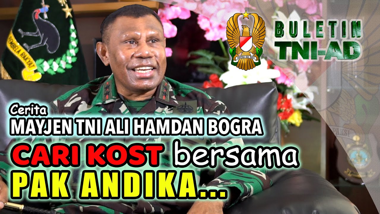 Cerita Mayjen TNI Ali H  Bogra Cari Kost Bersama Pak Andika.. | BULETIN TNI AD
