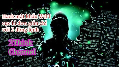 Hướng dẫn hack mật khẩu wifi trên laptop năm 2024