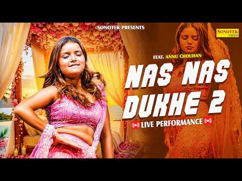 Nas Nas Dukhe 2 | Annu Chauhan | Viral Dance | Kabir Singhora | Sarita Yadav | Haryanvi Song 2026