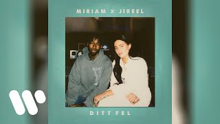 Miriam Bryant, Jireel - Ditt Fel (Official Audio)