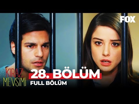 Kiraz Mevsimi 28. Bölüm