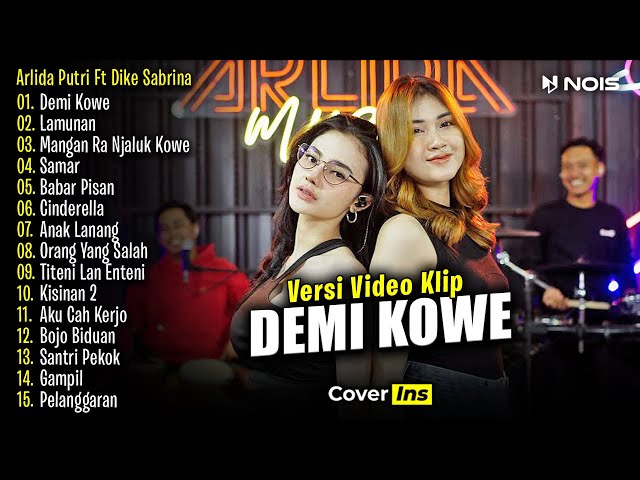 Arlida Putri Feat Dike Sabrina - Demi Kowe | Full Album Terbaru 2024 class=