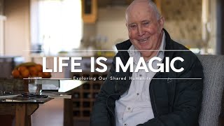 LIFE is MAGIC - The MIRACLE of being ALIVE