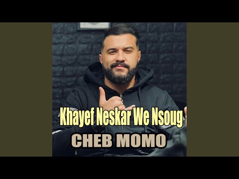 Khayef Neskar We Nsoug