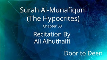 Surah Al-Munafiqun (The Hypocrites) Ali Alhuthaifi  Quran Recitation