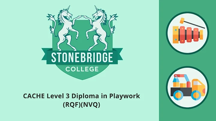 Diploma in Playwork CACHE Level 3 (RQF) (NVQ) Course from Stonebridge Colleges