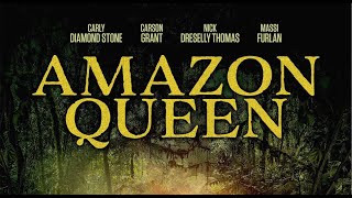 AMAZON QUEEN Movie Trailer . David Bryant Cut . Carly Diamond Stone . Carson Grant . 1080p