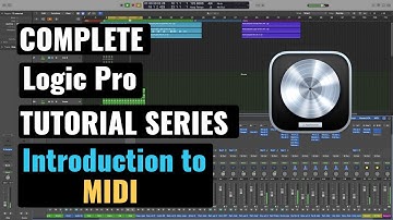 Logic Pro Complete Tutorial - 36 Introduction To MIDI