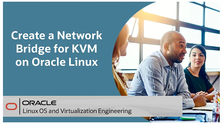 Create a Network Bridge for KVM on Oracle Linux 8