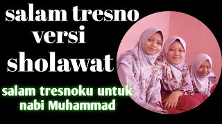 Sholawat lirik terbaru salam tresno versi sholawat hadroh koplo