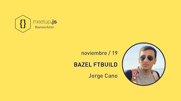 Bazel FTBuild - Jorge Cano