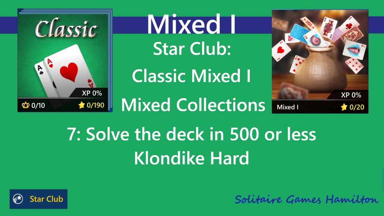 Star Club | Classic | Mixed I #7: Solve the deck in 500 or less - Kondike Hard