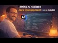 Testing AI Assisted Java Development Inside IntelliJ IDEA