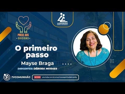 Mayse Braga | O PRIMEIRO PASSO (PALESTRA ESPÍRITA)