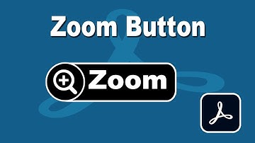 How to Add a Zoom Button to a PDF using Adobe Acrobat Pro 2020