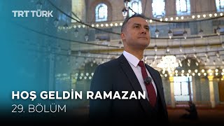 Hoş Geldin Ramazan 2024- 29. Bölüm
