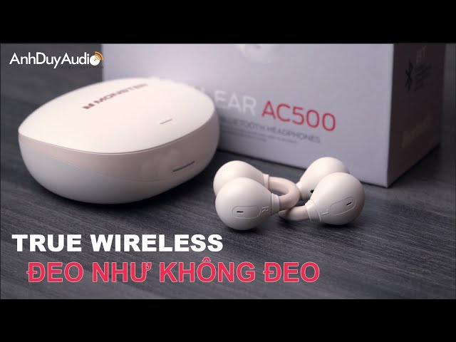 AnhDuyAudio | MONSTER AC500 - THOẢI MÁI NHƯ KHÔNG ĐEO